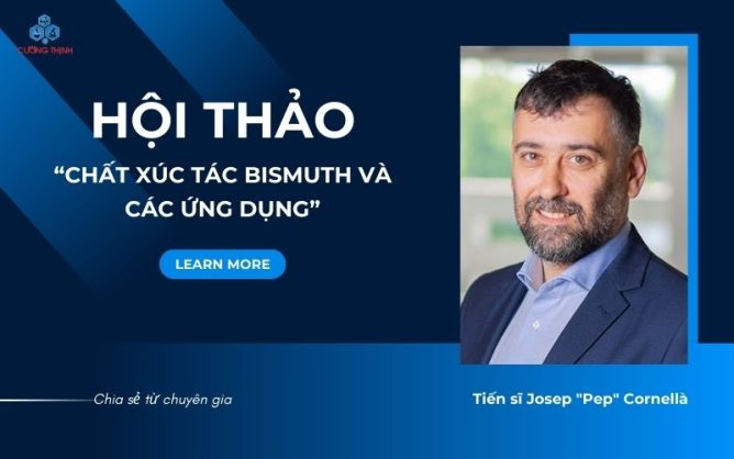 Hội thảo theo yêu cầu: Chất xúc tác Bismuth và các ứng dụng của nó